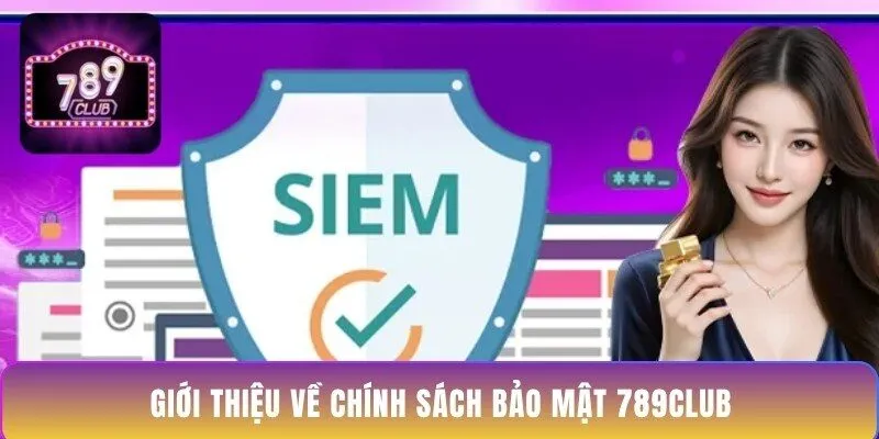 gioi-thieu-ve-chinh-sach-bao-mat-789club