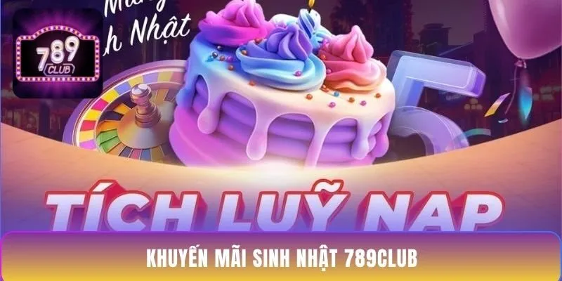khuyen-mai-sinh-nhat-789club
