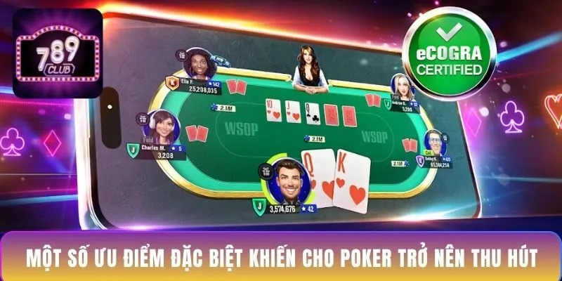 mot-so-uu-diem-dac-biet-khien-cho-poker-tro-nen-thu-hut