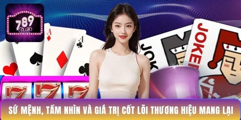 su-menh-tam-nhin-va-gia-tri-cot-loi-thuong-hieu-mang-lai